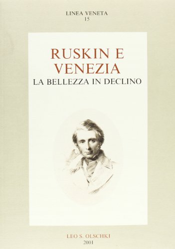 9788822250520: Ruskin e Venezia. La bellezza in declino (La linea veneta nella cultura contemp.)