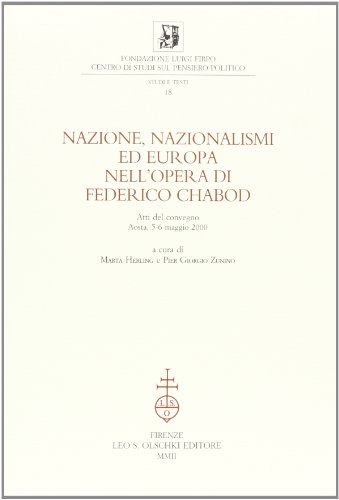 9788822250766: Nazione, nazionalismi ed Europa nell'opera di Federico Chabod. Atti del Convegno (Aosta, 5-6 maggio 2000) (Fondazione Firpo. Studi e testi)