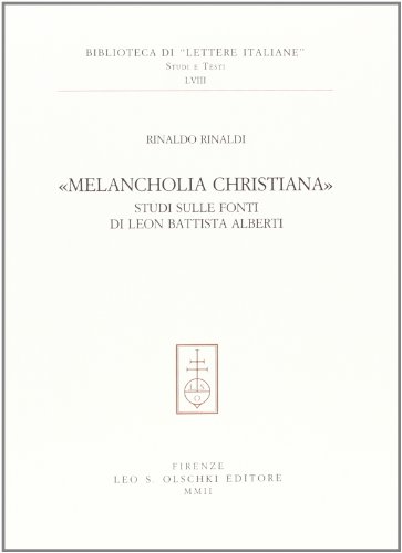 9788822250803: Melancholia christiana. Studi sulle fonti di Leon Battista Alberti (Biblioteca di Lettere italiane)