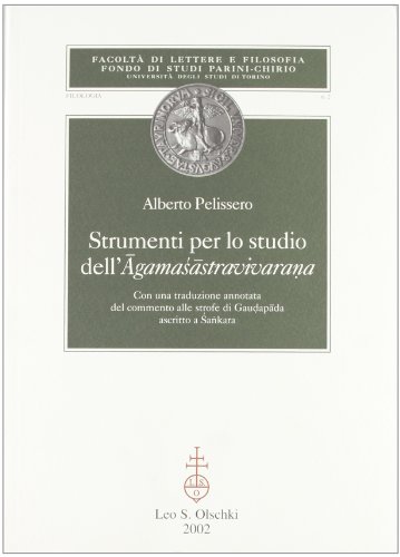 Imagen de archivo de Strumenti per lo studio dell'Agamasastravivarana. Con una traduzione annotata del commento alle strofe di Gaudapada ascritto a Sankara. a la venta por FIRENZELIBRI SRL