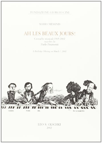 9788822251275: Ah, les beaux jours! Cronache musicali 1965-2002 (Civilt veneziana. Saggi)