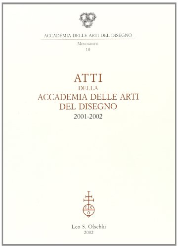 Imagen de archivo de Atti della Accademia delle Arti del Disegno (2001-2002). a la venta por FIRENZELIBRI SRL