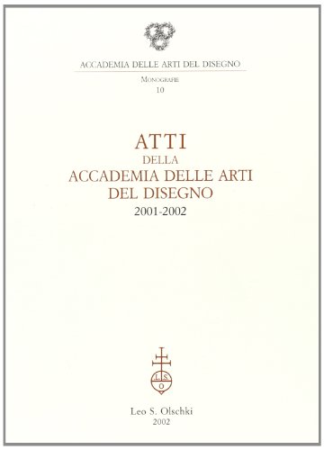 Stock image for Atti della Accademia delle Arti del Disegno (2001-2002). for sale by FIRENZELIBRI SRL