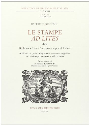 LE STAMPE 'AD LITES' DELLA BIBLIOTECA CIVICA V. JOPPI DI UDINE (9788822252180) by GIANESINI RAFFAELE