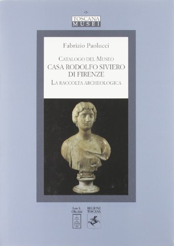 Beispielbild fr Catalogo del Museo Casa Rodolfo Siviero di Firenze. La raccolta archeologica zum Verkauf von Thomas Emig
