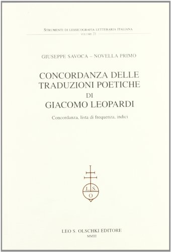 Imagen de archivo de Concordanza delle traduzioni poetiche di Giacomo Leopardi. a la venta por FIRENZELIBRI SRL