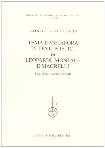 9788822253064: Tema e metafora in testi poetici di Leopardi, Montale e Magrelli. Saggi di lessicografia letteraria (Strumenti di lessicografia lett. ital.)