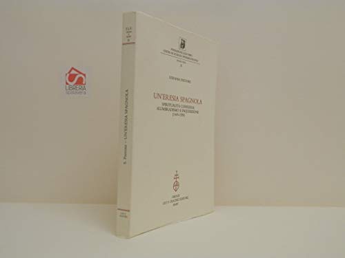 9788822253538: Un'eresia spagnola. Spiritualit conversa, alumbradismo e Inquisizione (1449-1559) (Fondazione Firpo. Studi e testi)