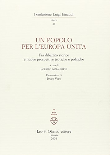 9788822253620: Un popolo per l'Europa unita. Fra dibattito storico e nuove prospettive teoriche e politiche (Fondazione Luigi Einaudi. Studi)