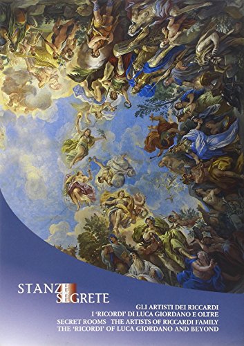 9788822254337: Stanze segrete. Gli artisti dei Riccardi. I ricordi di Luca Giordano e oltre (Cultura e memoria)