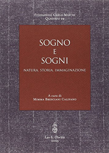 9788822254405: Sogno e sogni. Natura, storia, immaginazione (Fondazione Carlo Marchi. Quaderni)