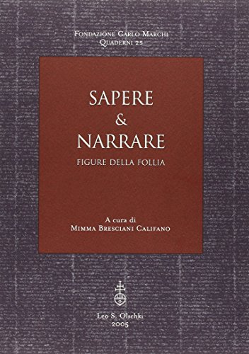 Imagen de archivo de SAPERE & NARRARE. Figure della follia. Ciclo di Conferenze, Settembre - Dicembre 2003. a la venta por studio bibliografico pera s.a.s.