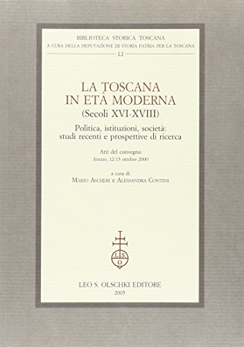 Stock image for TOSCANA (LA) IN ETA MODERNA (SECOLI XVI-XVIII) for sale by libreriauniversitaria.it