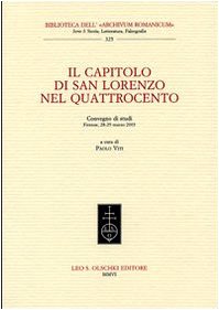 Beispielbild fr IL CAPITOLO DI SAN LORENZO NEL QUATTROCENTO zum Verkauf von libreriauniversitaria.it