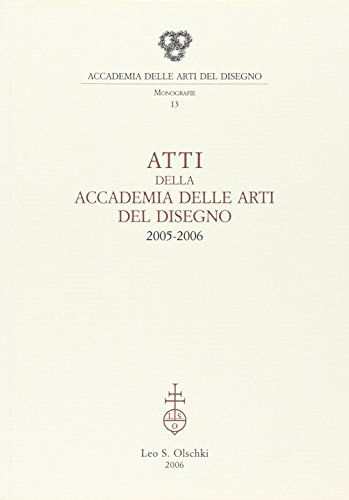 9788822255914: Atti della Accademia delle arti del disegno (2005-2006)