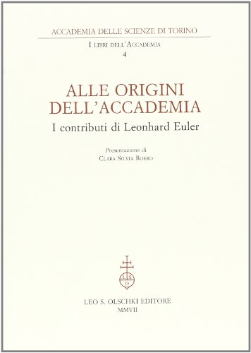 9788822256584: Alle origini dell'Accademia. I contributi di Leonhard Euler (I libri dell'Accademia)