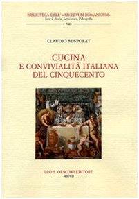 9788822256669: Cucina e convivialit italiana nel Cinquecento (Biblioteca dell'Archivum romanicum.Storia)