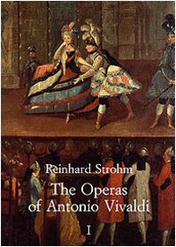 The Operas of Antonio Vivaldi. - Strohm,Reinhard.