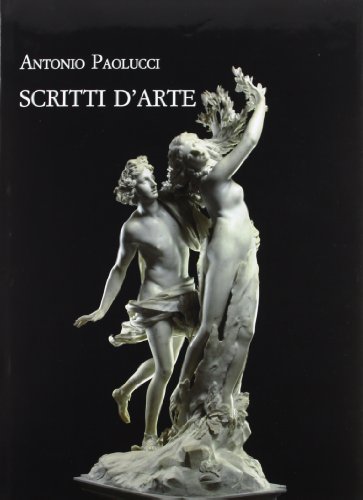 Scritti d'arte (1996-2007) (9788822257109) by PAOLUCCI ANTONIO