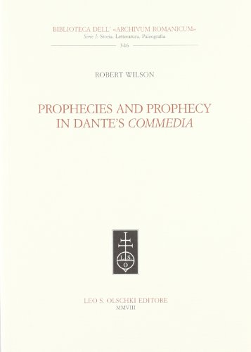 9788822257482: Prophecies and prophecy in Dante's Commedia (Biblioteca dell'Archivum romanicum)