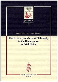 The Recovery of Ancient Philosophy in the Renaissance. A Brief Guide.