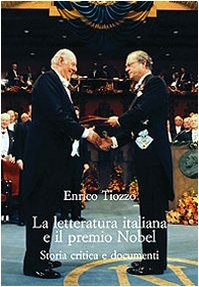 Stock image for LA LETTERATURA ITALIANA E IL PREMIO NOBEL for sale by Sette Chiese
