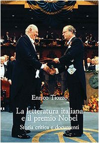 9788822258175: La letteratura italiana e il premio Nobel. Storia critica e documenti.