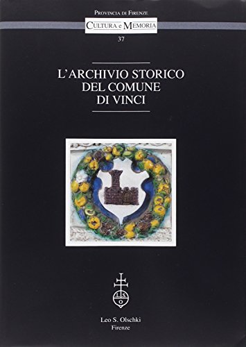 9788822258366: L'archivio storico del comune di Vinci (Cultura e memoria)