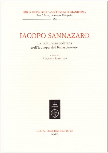 9788822258472: Iacopo Sannazaro. la Cultura Napoletana Nell'Europa Del Rinascimento