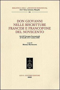 9788822259103: Don Giovanni nelle riscritture francesi e francofone del Novecento. Atti del Convegno internazionale (Vercelli, 16-17 ottobre 2008) (Biblioteca dell'Archivum romanicum)