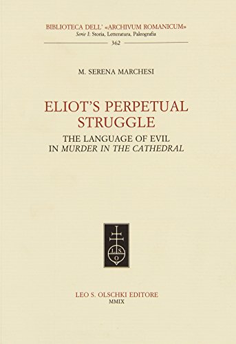 9788822259363: Eliot's Perpetual Struggle. The Language of Evil in Murder at the Cathedral (Biblioteca dell'Archivum romanicum)