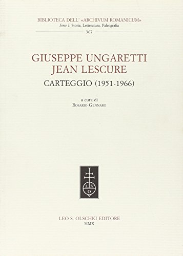 9788822259585: Giuseppe Ungaretti - Jean Lescure. Carteggio (1951-1966) (Biblioteca dell'Archivum romanicum)