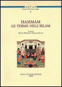 9788822259967: Hammam. Le terme nell'Islam. Convegno Internazionale di studi (Santa Cesarea Terme, 15-16 maggio 2008) (Acquae. Studi e testi sulle terme)