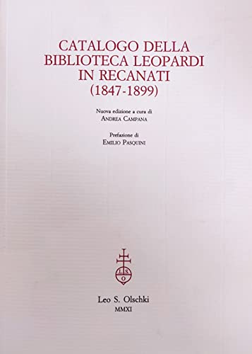 9788822260376: Catalogo della biblioteca Leopardi in Recanati (1847-1899)