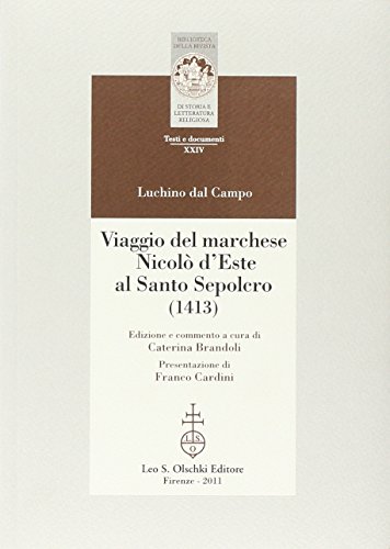 9788822260611: Viaggio del marchese Nicol d'Este al Santo Sepolcro (1413)