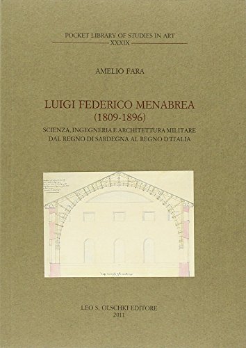 9788822260703: Luigi Federico Menabrea (1809-1896). Scienza, ingegneria e architettura militare dal Regno di Sardegna al Regno d'Italia