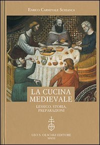 Stock image for LA CUCINA MEDIEVALE. Lessico, storia, preparazioni. for sale by studio bibliografico pera s.a.s.