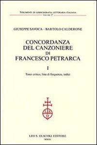 9788822260864: Concordanza del Canzoniere di Francesco Petrarca. I. Testo critico, liste di frequenza, indici. II. Concordanza. (2 tomi)