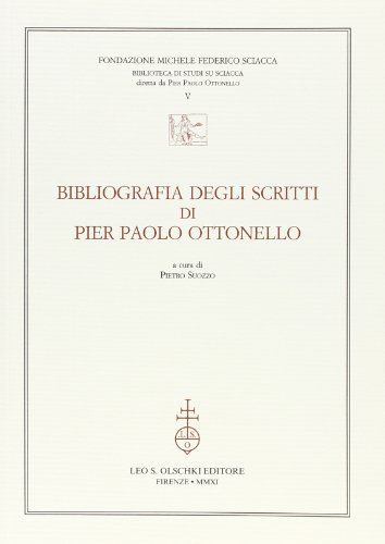 9788822260918: Bibliografia degli scritti di Pier Paolo Ottonello (Biblioteca di studi su Sciacca)