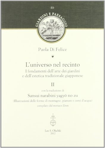 9788822261557: L'universo nel recinto. I fondamenti dell'arte dei giardini e dell'estetica tradizionale giapponese (Vol. 2) (Giardini e paesaggio)