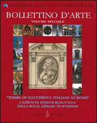 Stock image for Tombs of illustrious italians at Rome. L'album di disegni RCIN 970334 della Royal Library di Windsor for sale by libreriauniversitaria.it