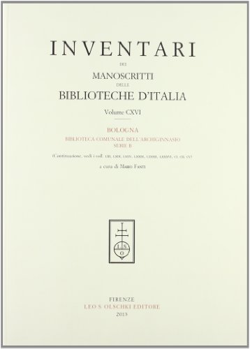 9788822261823: Inventari dei manoscritti delle biblioteche d'Italia. Bologna, Biblioteca Comunale dell'Archiginnasio. Serie B (Vol. 116)