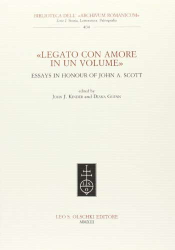 9788822261915: Legato con amore in un volume. Essays in honour of John A. Scott. Ediz. inglese (Biblioteca dell'Archivum romanicum)