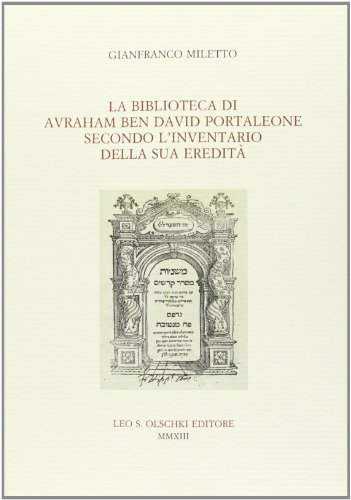 9788822262738: La Biblioteca di Avraham ben David Portaleone secondo l'inventario della sua eredit