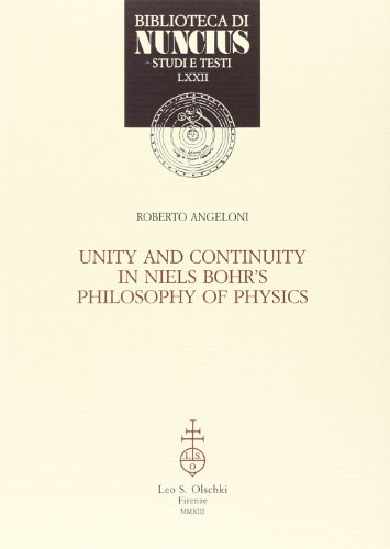 9788822262820: Unity and continuity in Niels Bohr's philosophy of physics (Biblioteca di Nuncius)