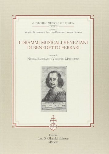 9788822263032: I drammi musicali veneziani di Benedetto Ferrari (Historiae musicae cultores. Biblioteca)
