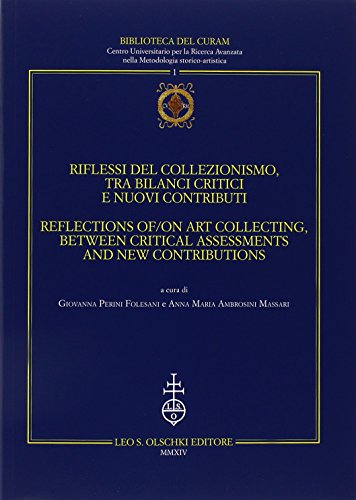 9788822263339: Riflessi del collezionismo, tra bilanci critici e nuovi contributi. Atti del convegno (Urbino, 3-5 ottobre 2013). Ediz. italiana e inglese