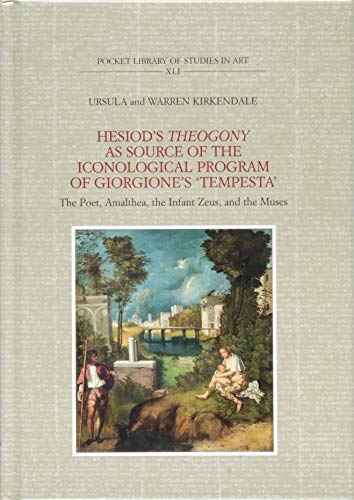 Stock image for Hesiod's Theogony as source of the iconological program of Giorgione's "Tempesta": The Poet, Amalthea, The Infant Zeus and The Muses for sale by libreriauniversitaria.it