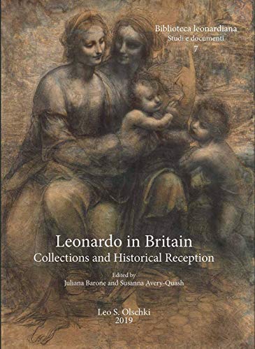 Beispielbild fr Leonardo in Britain Collections and Historical Reception Biblioteca Leonardiana Studi E Documenti zum Verkauf von PBShop.store UK
