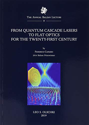 Beispielbild fr The Annual Balzan Lecture: From Quantum Cascade Lasers to Flat Optics for the Twenty-First Century (Volume 9) zum Verkauf von Anybook.com